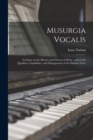 Image for Musurgia Vocalis : An Essay on the History and Theory of Music, and on the Qualities, Capabilities, and Management of the Human Voice