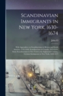 Image for Scandinavian Immigrants in New York, 1630-1674; With Appendices on Scandinavians in Mexico and South America, 1532-1640, Scandinavians in Canada, 1619-1620, Some Scandinavians in New York in the Eight
