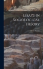 Image for Essays in Sociological Theory