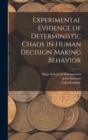 Image for Experimental Evidence of Deterministic Chaos in Human Decision Making Behavior