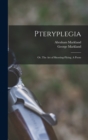Image for Pteryplegia : Or, The art of Shooting-flying. A Poem