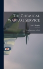Image for The Chemical Warfare Service; From Laboratory to Field