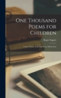Image for One Thousand Poems for Children; a New Choice of the Best Verse old &amp; New