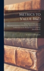 Image for Metrics to Value R&amp;D : An Annotated Bibliography