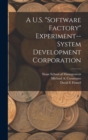 Image for A U.S. &quot;software Factory&quot; Experiment--System Development Corporation