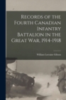 Image for Records of the Fourth Canadian Infantry Battalion in the Great war, 1914-1918