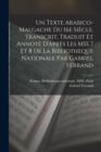 Image for Un texte arabico-malgache du 16e siecle. Transcrit, traduit et annote d&#39;apres les MSS 7 et 8 de la Bibliotheque nationale par Gabriel Ferrand