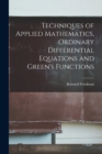 Image for Techniques of Applied Mathematics, Ordinary Differential Equations and Green&#39;s Functions