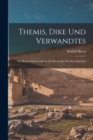 Image for Themis, Dike und Verwandtes; ein Beitrag zur Geschichte der Rechtsidee bei den Griechen