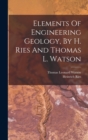 Image for Elements Of Engineering Geology, By H. Ries And Thomas L. Watson