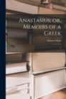 Image for Anastasius; or, Memoirs of a Greek