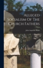 Image for Alleged Socialism Of The Church Fathers