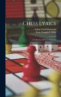 Image for Chess Lyrics; A Collection Of Chess Problems
