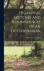 Image for Historical Sketches And Reminiscences Of An Octogenarian