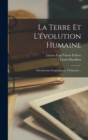 Image for La Terre Et L&#39;evolution Humaine : Introduction Geographique A L&#39;histoire...
