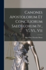 Image for Canones Apostolorum Et Conciliorum Saeculorum Iv., V., Vi., Vii