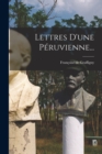 Image for Lettres D&#39;une Peruvienne...