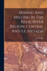 Image for Mining And Milling In The Reese River Region, Central And S.e. Nevada