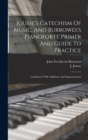 Image for Jousse&#39;s Catechism Of Music, And Burrowes&#39;s Pianoforte Primer And Guide To Practice