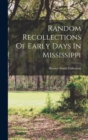 Image for Random Recollections Of Early Days In Mississippi