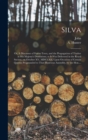 Image for Silva; or, A Discourse of Forest-trees, and the Propagation of Timber in His Majesty&#39;s Dominions; as It Was Delivered in the Royal Society, on October XV, MDCLXII, Upon Occasion of Certain Queries Pro