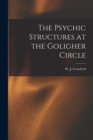Image for The Psychic Structures at the Goligher Circle