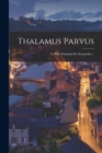 Image for Thalamus Parvus : Le Petit Thalamus De Montpellier...