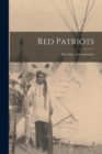 Image for Red Patriots; the Story of the Seminoles