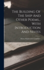 Image for The Building Of The Ship And Other Poems... With Introduction And Notes