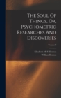 Image for The Soul Of Things, Or, Psychometric Researches And Discoveries; Volume 3