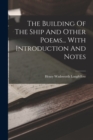 Image for The Building Of The Ship And Other Poems... With Introduction And Notes