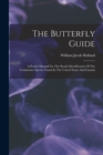 Image for The Butterfly Guide : A Pocket Manual For The Ready Identification Of The Commoner Species Found In The United States And Canada