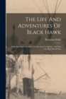Image for The Life And Adventures Of Black Hawk