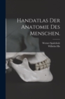 Image for Handatlas der Anatomie des Menschen.