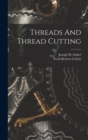 Image for Threads And Thread Cutting