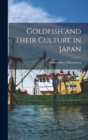 Image for Goldfish and Their Culture in Japan