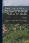 Image for Thucydides Book Vi, Chapters 30-53 And 60-105 (end) : The First Part Of The Sicilian Expedition Edited For Beginners In Greek