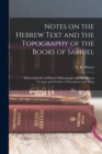Image for Notes on the Hebrew Text and the Topography of the Books of Samuel