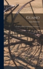 Image for Guano : A Treatise of Practical Information for Farmers