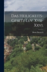 Image for Das Heiligkeits-gesetz Lev. Xvii-xxvi.