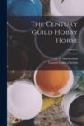 Image for The Century Guild Hobby Horse; Volume 1