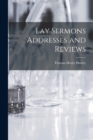 Image for Lay Sermons Addresses and Reviews