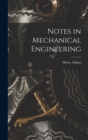 Image for Notes in Mechanical Engineering