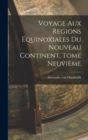 Image for Voyage aux Regions Equinoxiales du Nouveau Continent, Tome Neuvieme