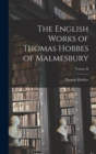 Image for The English Works of Thomas Hobbes of Malmesbury; Volume II