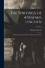 Image for The Writings of Abraham Lincoln : Political Speeches &amp; Debates of Lincoln in the Senate; Volume 3