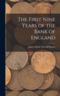 Image for The First Nine Years of the Bank of England