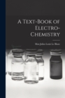 Image for A Text-book of Electro-chemistry