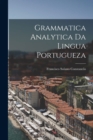 Image for Grammatica Analytica da Lingua Portugueza