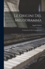 Image for Le Origini del Melodramma